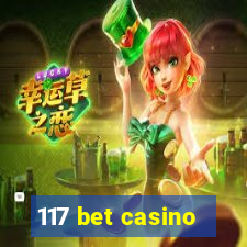 117 bet casino